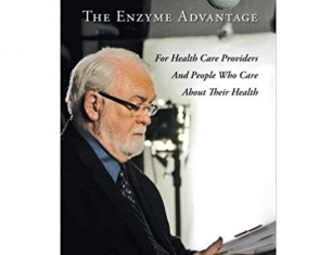 The Enzyme Advantage: For Health Care Providers And People Who Care About Their Health